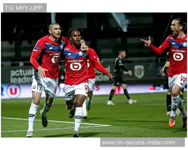 里尔主场迎战瓦朗谢纳争夺法甲积分榜重要位置的焦点之战 里尔主场迎战瓦朗谢纳争夺法甲积分榜重要位置的焦点之战